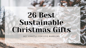 Sustainable Christmas Gift Guide