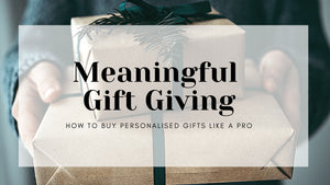 Meaningful gift giving